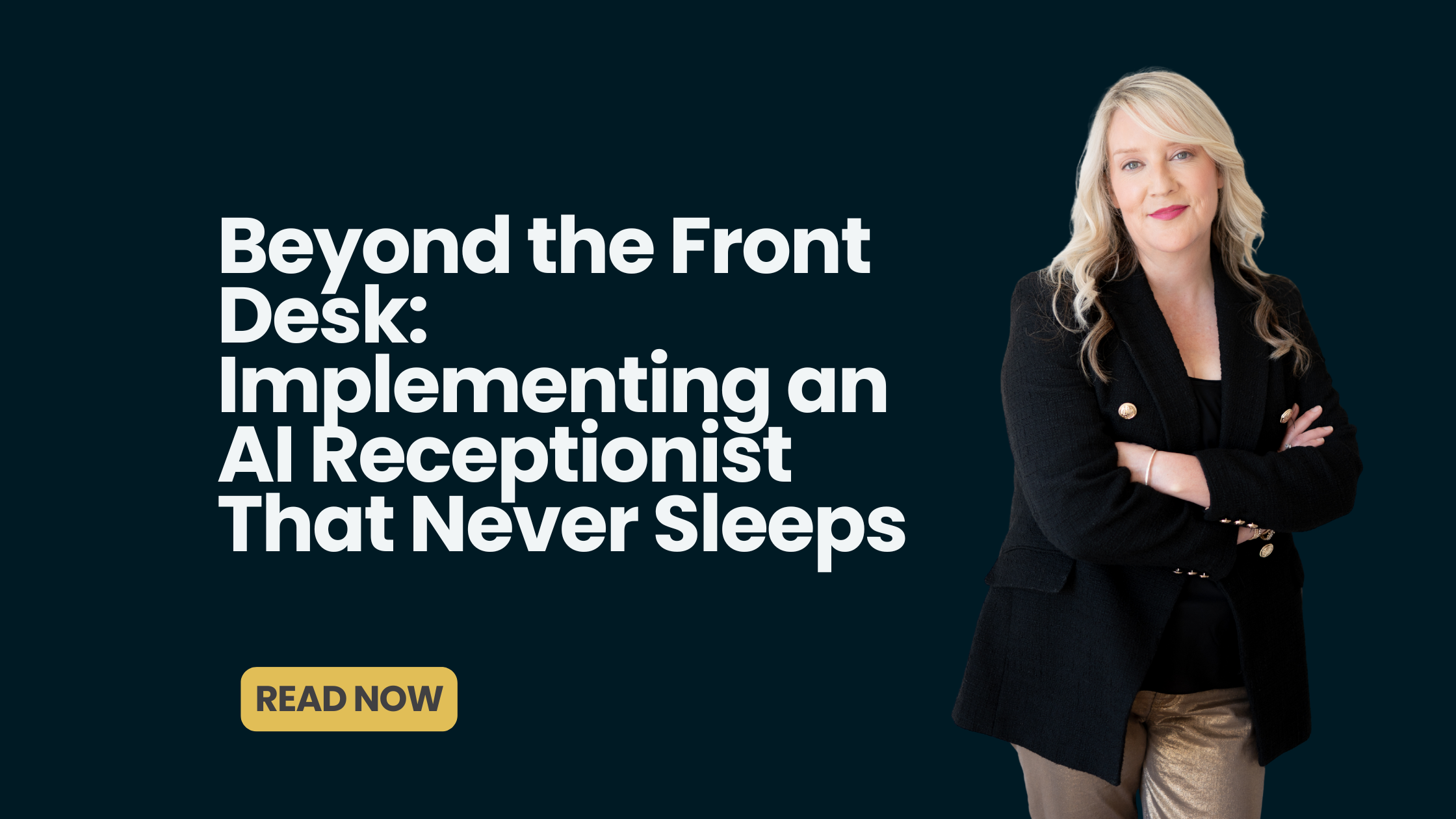 Beyond the Front Desk: Implementing an AI Receptionist That Never Sleeps